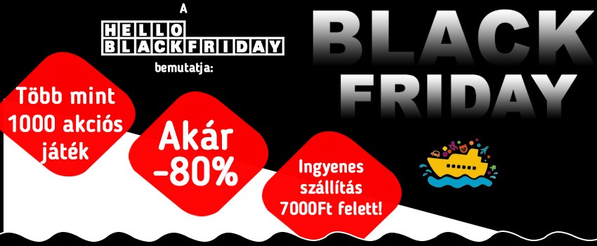 BLACK FRIDAY akciók és ingyenes szállítás 7000Ft felett! (11.24 - 11.26)
