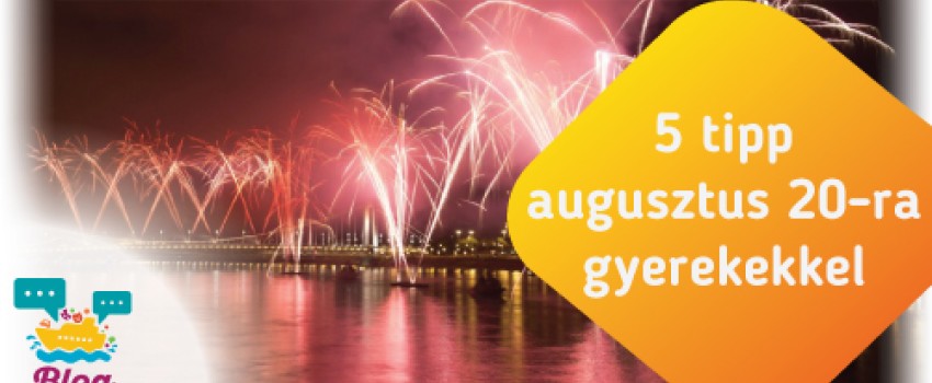 Gyerekbarát DIY tűzijáték és kreatív kenyérsütés – 5 tipp augusztus 20-ra!
