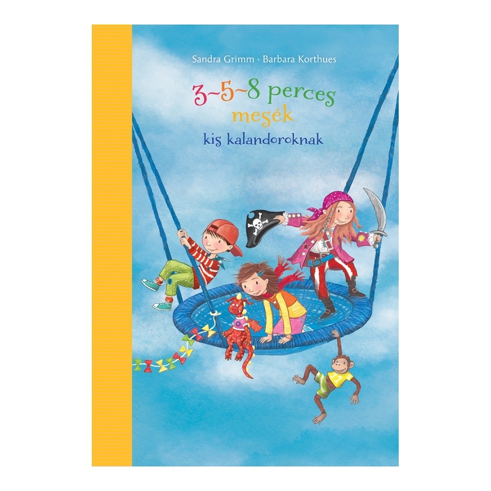 Anne Ameling: 3-5-8 perces mesék kis kalandoroknak